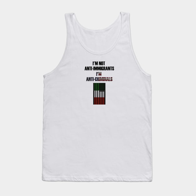 ANTI IMMIGRANTS Front Tank Top by Plutocraxy